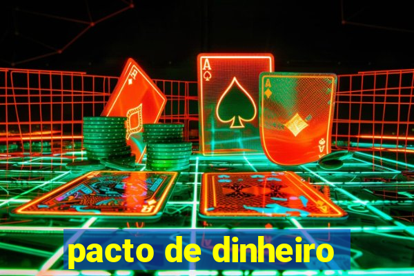 pacto de dinheiro